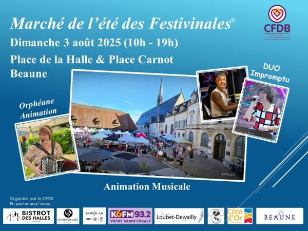 sortie à BEAUNE, Côte d'Or. 2ÈME MARCHÉ DE L’ÉTÉ DES FESTIVINALES® À BEAUNE Sortir à BEAUNE(Côte d'Or). BEAUNE.