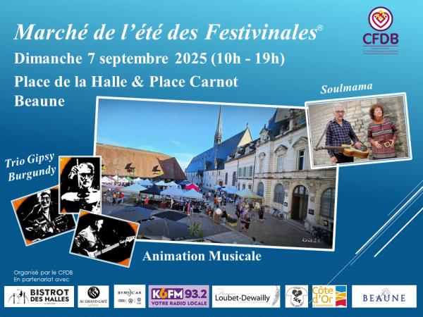 sortie à BEAUNE, Côte d'Or. 3ÈME MARCHÉ DE L’ÉTÉ DES FESTIVINALES® À BEAUNE Sortir à BEAUNE(Côte d'Or). BEAUNE.