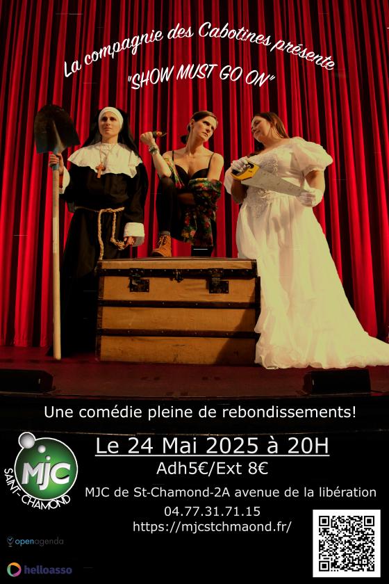 sortie à ST CHAMOND, Loire. SHOW MUST GO ON Sortir à ST CHAMOND(Loire). ST CHAMOND.