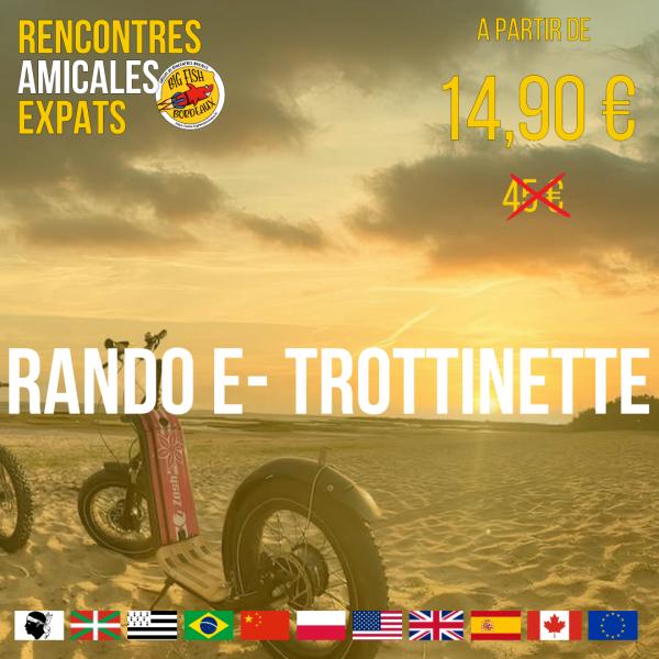 sortie à BORDEAUX, Gironde. RANDONNÉE EN E-TROTTINETTE CROSS 09/06 A 9H45 Sortir à BORDEAUX(Gironde). BORDEAUX.