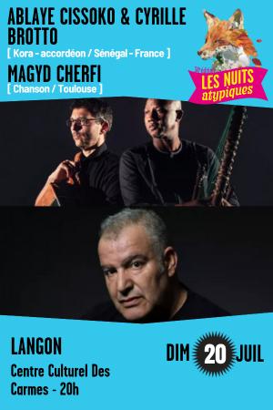 sortie à LANGON, Gironde. ABLAYE CISSOKO & CYRILLE BROTTO // MAGYD CHERFI Sortir à LANGON(Gironde). LANGON.