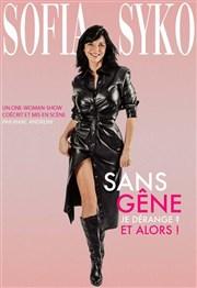 sortie à AVIGNON, Vaucluse. SOFIA SYKO DANS SANS GÊNE, JE DÉRANGE ? ET ALORS ! Sortir à AVIGNON(Vaucluse). AVIGNON.