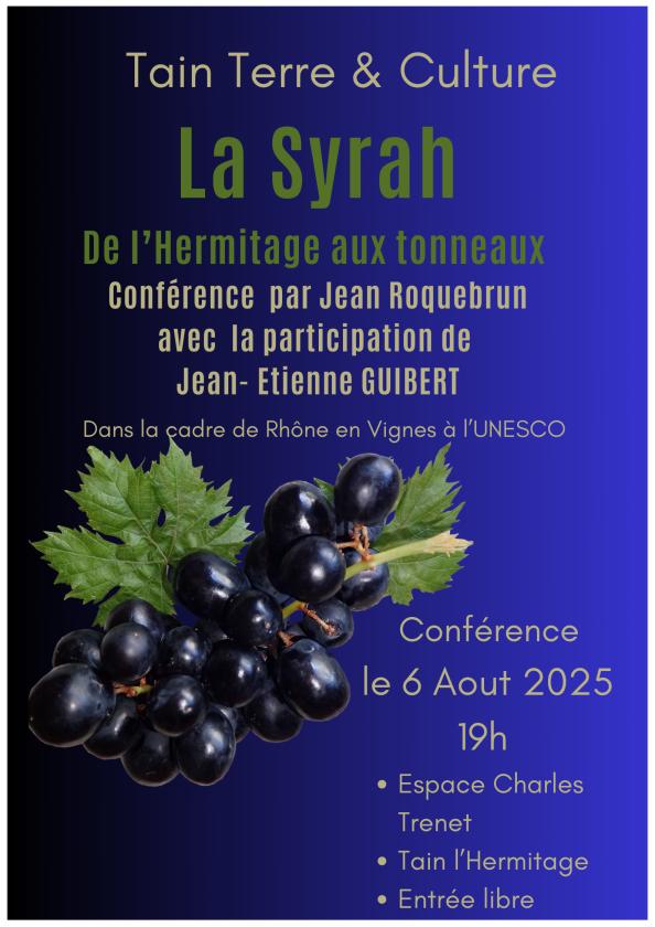 sortie à TAIN L HERMITAGE, Drôme. 5ÈME CONFÉRENCE DANS LE CADRE DE "RHÔNE EN VIGNES" Sortir à TAIN L HERMITAGE(Drôme). TAIN L HERMITAGE.