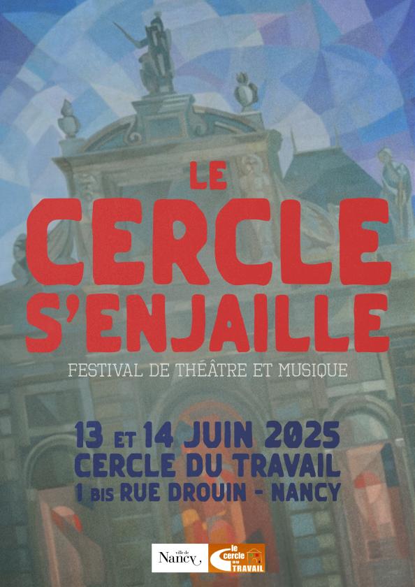 sortie à NANCY, Meurthe et Moselle. FESTIVAL - LE CERCLE S'ENJAILLE, 3ÈME ÉDITION Sortir à NANCY(Meurthe et Moselle). NANCY.