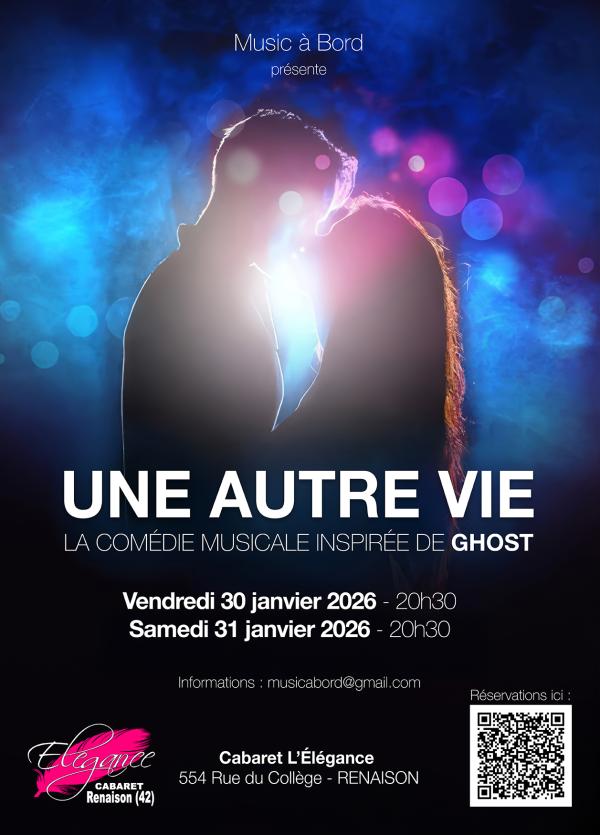 sortie à RENAISON, Loire. UNE AUTRE VIE, LE MUSICAL INSPIRÉ DE GHOST Sortir à RENAISON(Loire). RENAISON.
