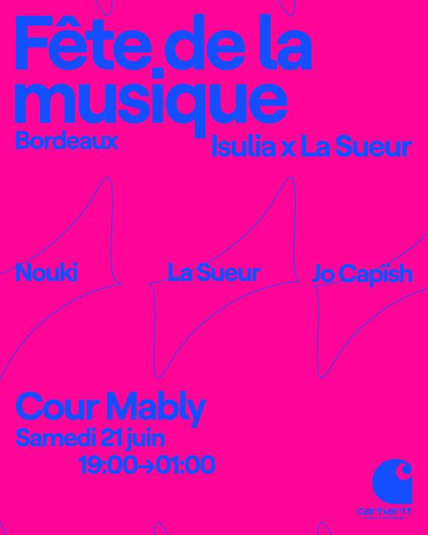 sortie à BORDEAUX, Gironde. FÊTE DE LA MUSIQUE ISULIA X LA SUEUR Sortir à BORDEAUX(Gironde). BORDEAUX.