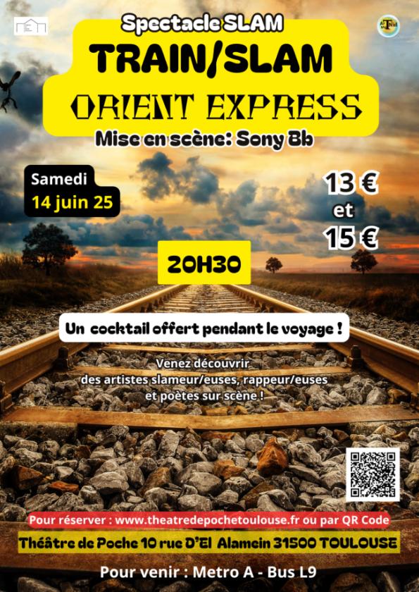 sortie à TOULOUSE, Haute Garonne. TRAIN SLAM ORIENT EXPRESS Sortir à TOULOUSE(Haute Garonne). TOULOUSE.