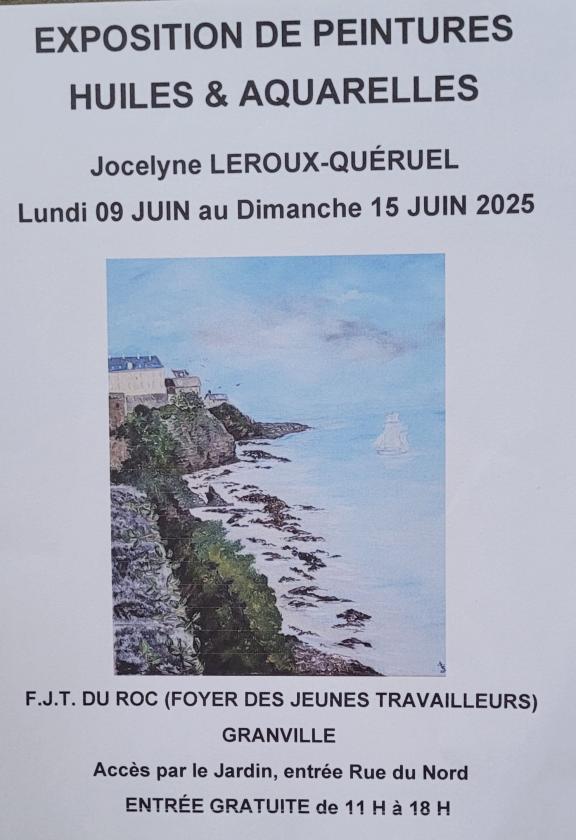 sortie à GRANVILLE, Manche. EXPOSITION DE PEINTURES À L'HUILE ET AQUARELLES Sortir à GRANVILLE(Manche). GRANVILLE.