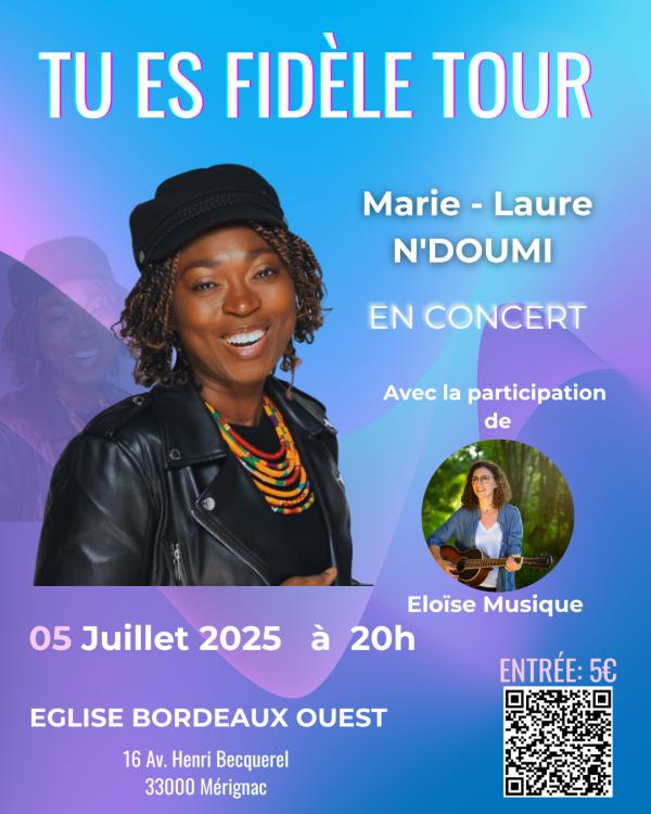 sortie à MERIGNAC, Gironde. CONCERT TU ES FIDÈLE TOUR 2025 Sortir à MERIGNAC(Gironde). MERIGNAC.