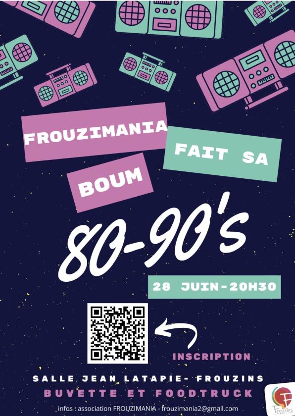 sortie à FROUZINS, Haute Garonne. FROUZIMANIA FAIT SA BOUM SPECIAL ANNEES 80/90 Sortir à FROUZINS(Haute Garonne). FROUZINS.