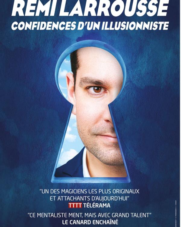sortie à ST LOUBES, Gironde. CONFIDENCES D’UN ILLUSIONNISTE RÉMI LARROUSSE Sortir à ST LOUBES(Gironde). ST LOUBES.