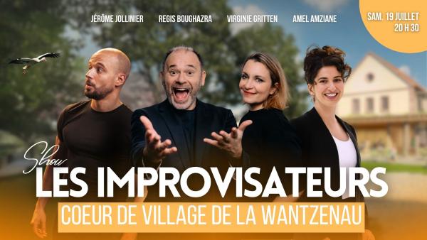 sortie à LA WANTZENAU, Bas Rhin. SHOW DES IMPROVISATEURS À LA WANTZENAU ! Sortir à LA WANTZENAU(Bas Rhin). LA WANTZENAU.