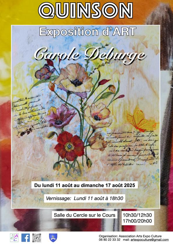 sortie à QUINSON, Alpes de Hte Provence. QUINSON: EXPOSITION D'ART - CAROLE DEBURGE Sortir à QUINSON(Alpes de Hte Provence). QUINSON.