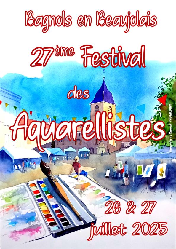 sortie à BAGNOLS, Rhône. FESTIVAL DES AQUARELLISTES Sortir à BAGNOLS(Rhône). BAGNOLS.