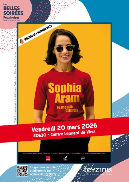 sortie à FEYZIN, Rhône. LES BELLES SOIRÉES FEYZINOISES : SOPHIA ARAM Sortir à FEYZIN(Rhône). FEYZIN.