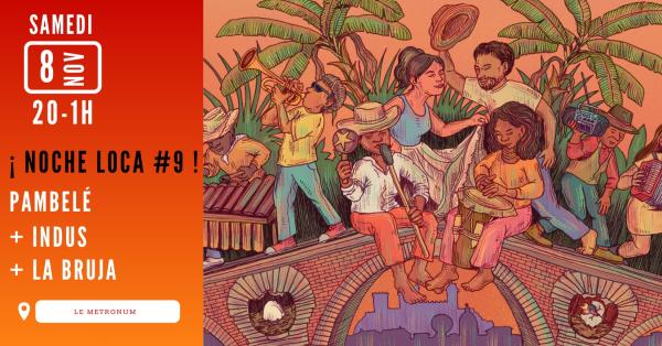 sortie à TOULOUSE, Haute Garonne. ¡ NOCHE LOCA #9 ! PAMBELÉ + INDUS + LA BRUJA - FES Sortir à TOULOUSE(Haute Garonne). TOULOUSE.