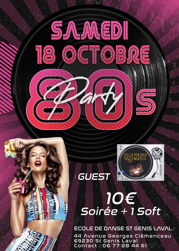 sortie à ST GENIS LAVAL, Rhône. 80'S PARTY ! Sortir à ST GENIS LAVAL(Rhône). ST GENIS LAVAL.