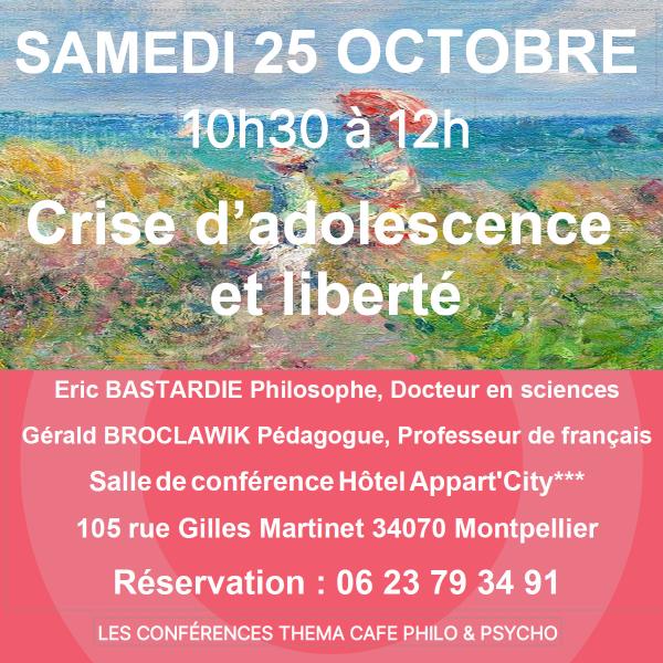 sortie à MONTPELLIER, Hérault. CONFÉRENCE CRISE D’ADOLESCENCE ET LIBERTÉ Sortir à MONTPELLIER(Hérault). MONTPELLIER.