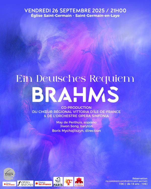 sortie à ST GERMAIN EN LAYE, Yvelines. BRAHMS IN DEUTSCHES REQUIEM (UN REQUIEM ALLEMAND) Sortir à ST GERMAIN EN LAYE(Yvelines). ST GERMAIN EN LAYE.