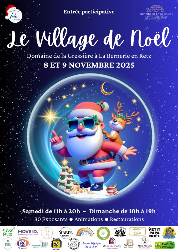 sortie à LA BERNERIE EN RETZ, Loire Atlantique. LE VILLAGE DE NOËL DES FABULEUSES EVENTS Sortir à LA BERNERIE EN RETZ(Loire Atlantique). LA BERNERIE EN RETZ.