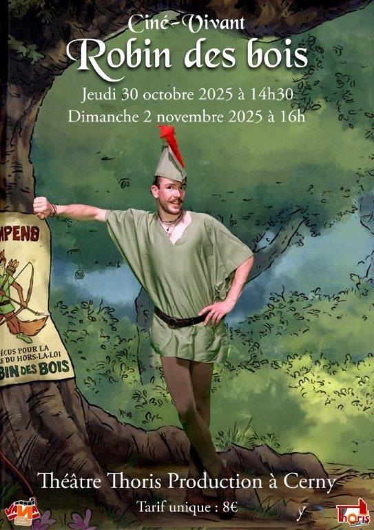 sortie à CERNY, Essonne. CINÉ VIVANT ROBIN DES BOIS Sortir à CERNY(Essonne). CERNY.
