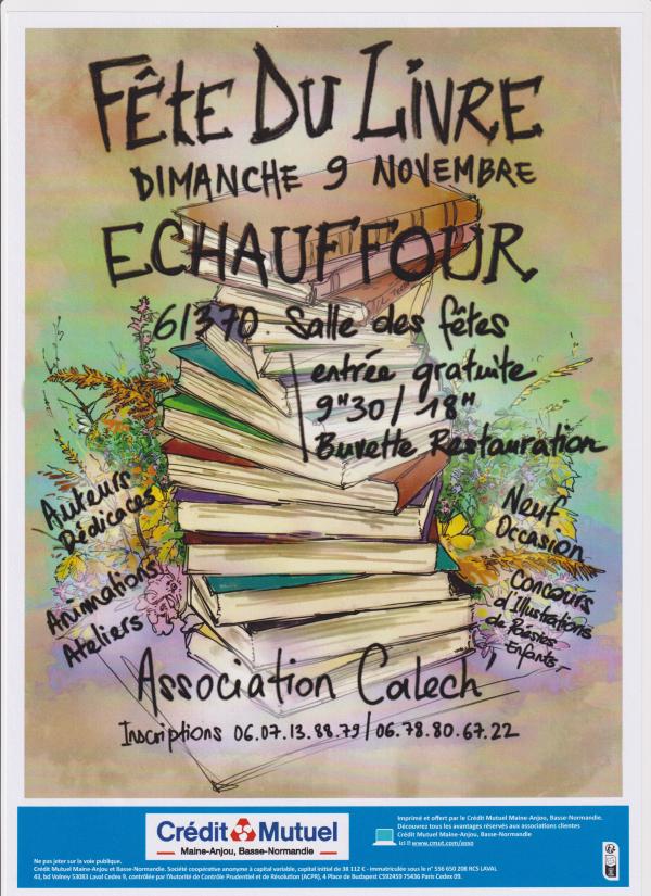 sortie à ECHAUFFOUR, Orne. FETE DU LIVRE Sortir à ECHAUFFOUR(Orne). ECHAUFFOUR.