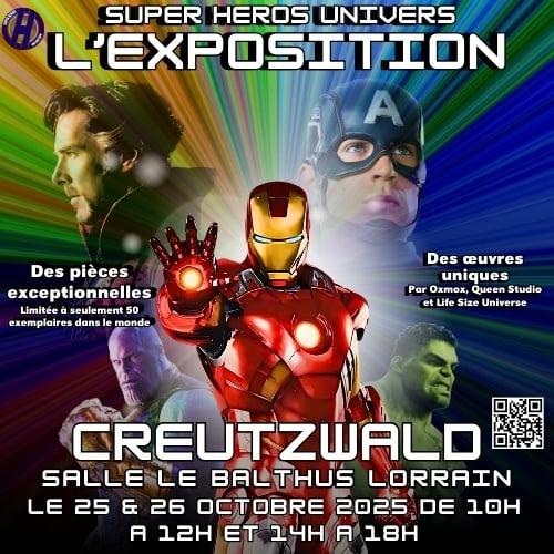 sortie à CREUTZWALD, Moselle. SUPER HÉROS UNIVERS EXPO Sortir à CREUTZWALD(Moselle). CREUTZWALD.