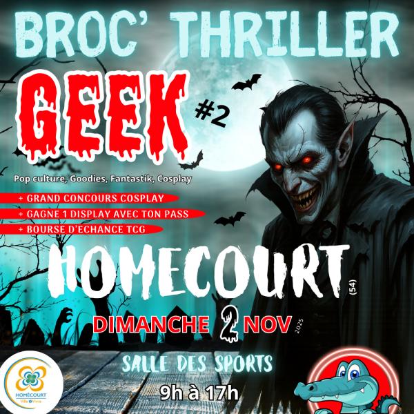 sortie à HOMECOURT, Meurthe et Moselle. BROC'THRILLER GEEK Sortir à HOMECOURT(Meurthe et Moselle). HOMECOURT.
