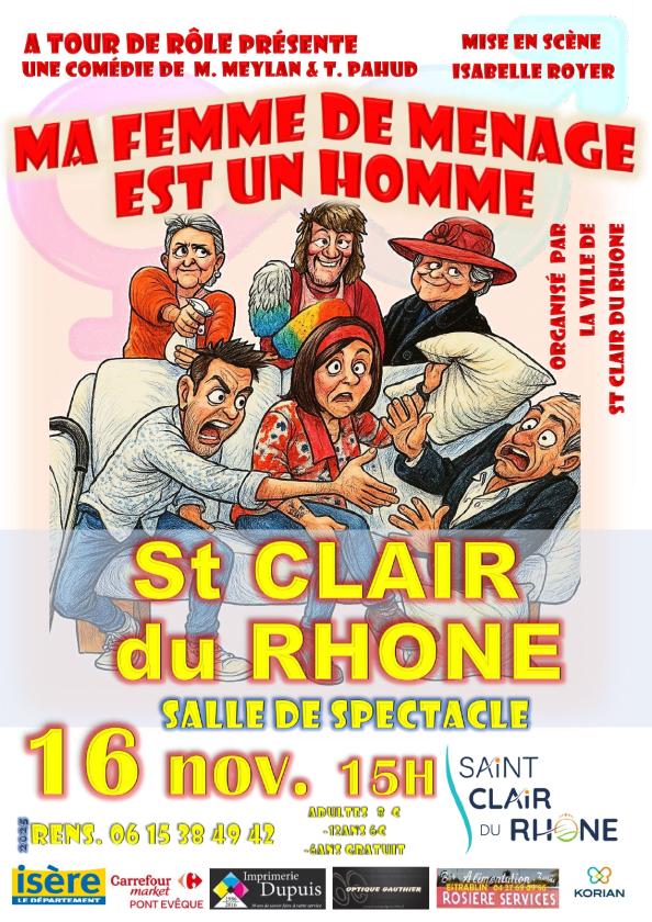 sortie à ST CLAIR DU RHONE, Isère. THÉÂTRE : MA FEMME DE MÉNAGE EST UN HOMME Sortir à ST CLAIR DU RHONE(Isère). ST CLAIR DU RHONE.