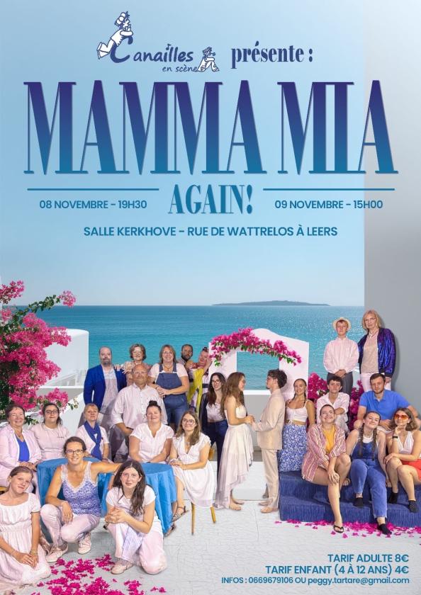 sortie à LEERS, Nord. COMEDIE MUSICALE MAMMA MIA AGAIN Sortir à LEERS(Nord). LEERS.