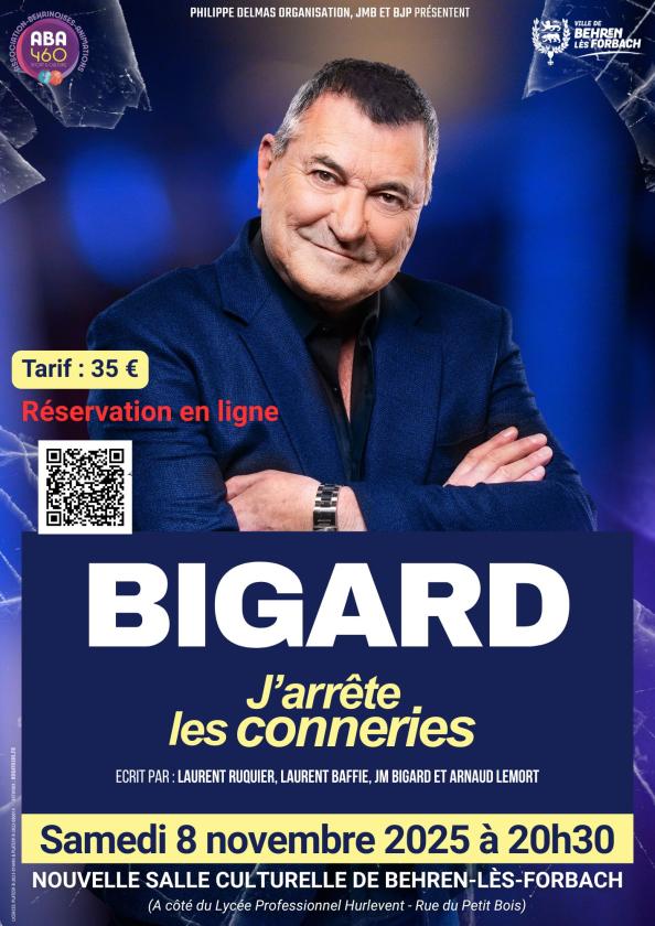 sortie à BEHREN LES FORBACH, Moselle. NOUVEAU SPECTACLE DE JEAN MARIE BIGARD  Sortir à BEHREN LES FORBACH(Moselle). BEHREN LES FORBACH.