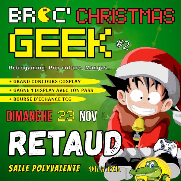 sortie à RETAUD, Charente Maritime. BROC'CHRISTMAS GEEK Sortir à RETAUD(Charente Maritime). RETAUD.