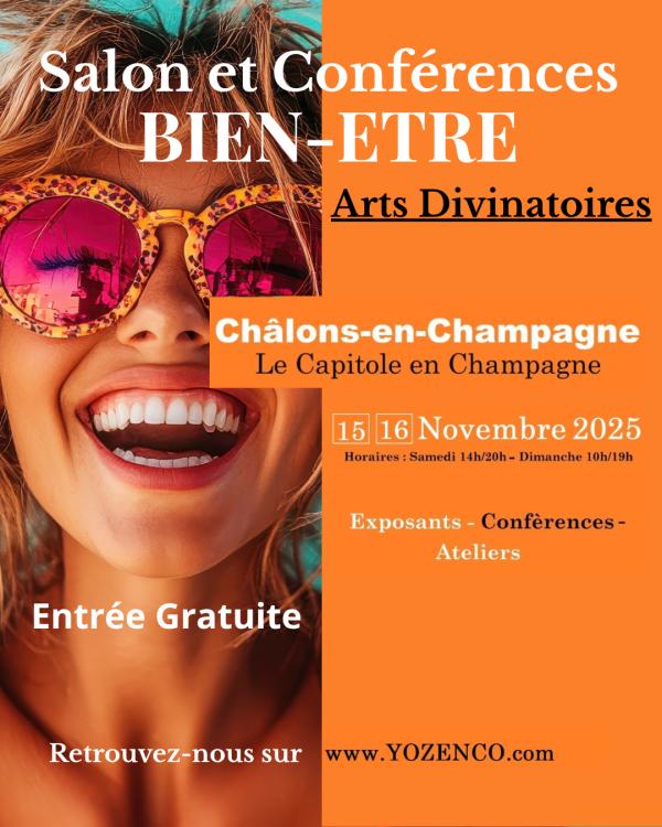 sortie à CHALONS EN CHAMPAGNE, Marne. SALON DU BIEN-ÊTRE ET DES ARTS DIVINATOIRES Sortir à CHALONS EN CHAMPAGNE(Marne). CHALONS EN CHAMPAGNE.