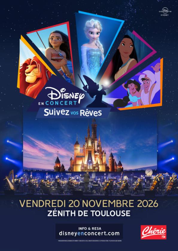 sortie à TOULOUSE, Haute Garonne. DISNEY EN CONCERT "SUIVEZ VOS RÊVES" Sortir à TOULOUSE(Haute Garonne). TOULOUSE.