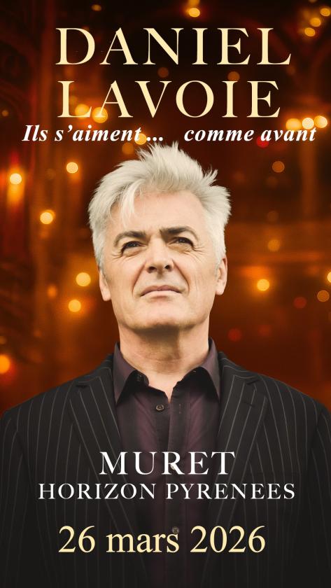 sortie à MURET, Haute Garonne. DANIEL LAVOIE "ILS S'AIMENT...COMME AVANT" Sortir à MURET(Haute Garonne). MURET.