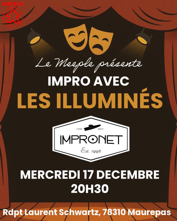 sortie à MAUREPAS, Yvelines. IMPRO AVEC LES ILLUMINÉS AU MEEPLE Sortir à MAUREPAS(Yvelines). MAUREPAS.
