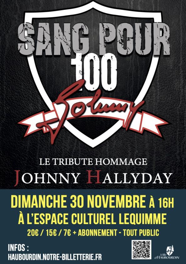 sortie à HAUBOURDIN, Nord. SANG POUR 100 JOHNNY : LE TRIBUTE HOMMAGE À JOHNNY Sortir à HAUBOURDIN(Nord). HAUBOURDIN.