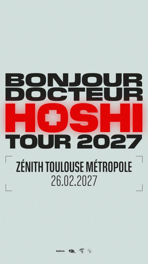 sortie à TOULOUSE, Haute Garonne. HOSHI "BONJOUR DOCTEUR TOUR 2027" Sortir à TOULOUSE(Haute Garonne). TOULOUSE.