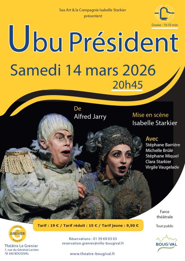 sortie à BOUGIVAL, Yvelines. UBU PRÉSIDENT Sortir à BOUGIVAL(Yvelines). BOUGIVAL.