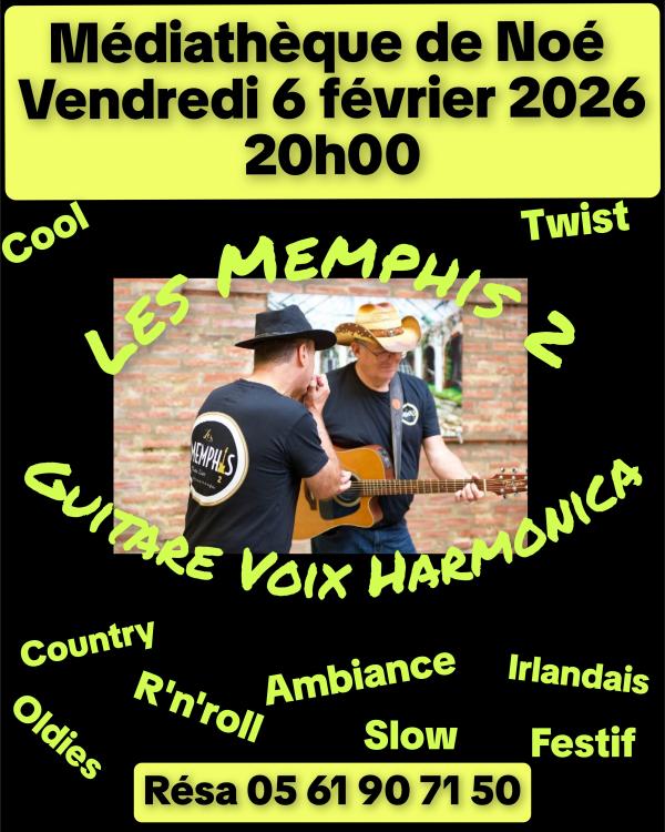 sortie à NOE, Haute Garonne. DUO LES MEMPHIS 2 EN LIVE Sortir à NOE(Haute Garonne). NOE.