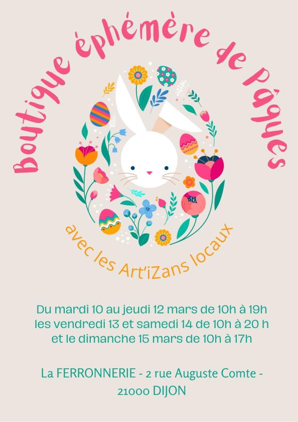 sortie à DIJON, Côte d'Or. BOUTIQUE ÉPHÉMÈRE DE PÂQUES DES ART’IZANS LOCAUX Sortir à DIJON(Côte d'Or). DIJON.