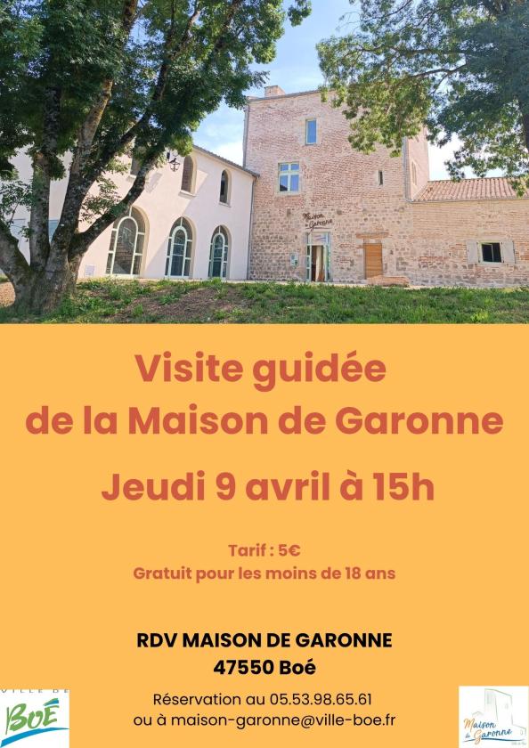 sortie à BOE, Lot et Garonne. VISITE GUIDÉE DE LA MAISON DE GARONNE - BOÉ Sortir à BOE(Lot et Garonne). BOE.