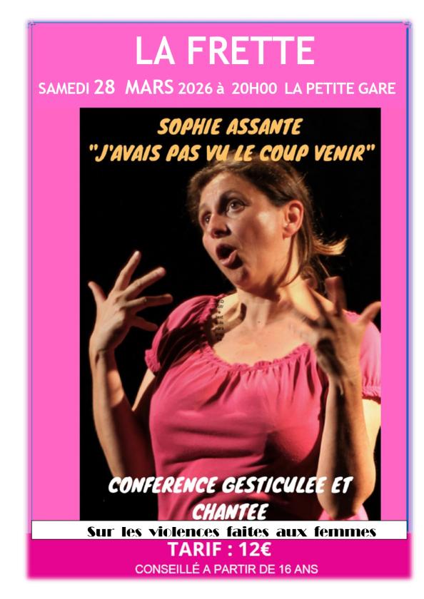 sortie à LA FRETTE, Isère. CONFÉRENCE GESTICULÉE ET CHANTÉE CONTRE LES VIOLEN Sortir à LA FRETTE(Isère). LA FRETTE.