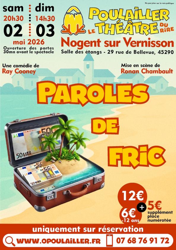 sortie à NOGENT SUR VERNISSON, Loiret. Ô POULAILLER THÉÂTRE PRÉSENTE "PAROLES DE FRIC !" Sortir à NOGENT SUR VERNISSON(Loiret). NOGENT SUR VERNISSON.