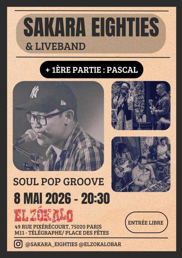 sortie à PARIS 20, Paris. SAKARA EIGHTIES & LIVEBAND : LE MULTIVERS SOUL POP Sortir à PARIS 20(Paris). PARIS 20.