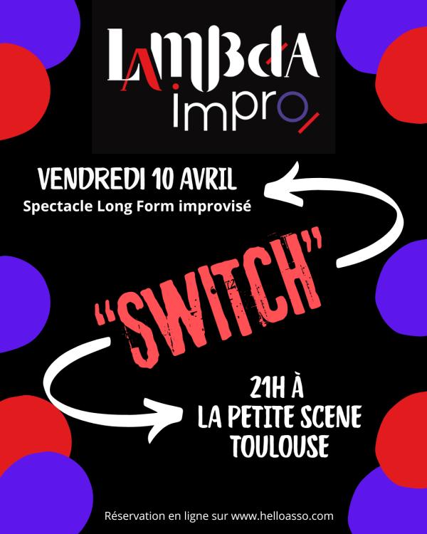 sortie à TOULOUSE, Haute Garonne. THEATRE D'IMPROVISATION "SWITCH" Sortir à TOULOUSE(Haute Garonne). TOULOUSE.