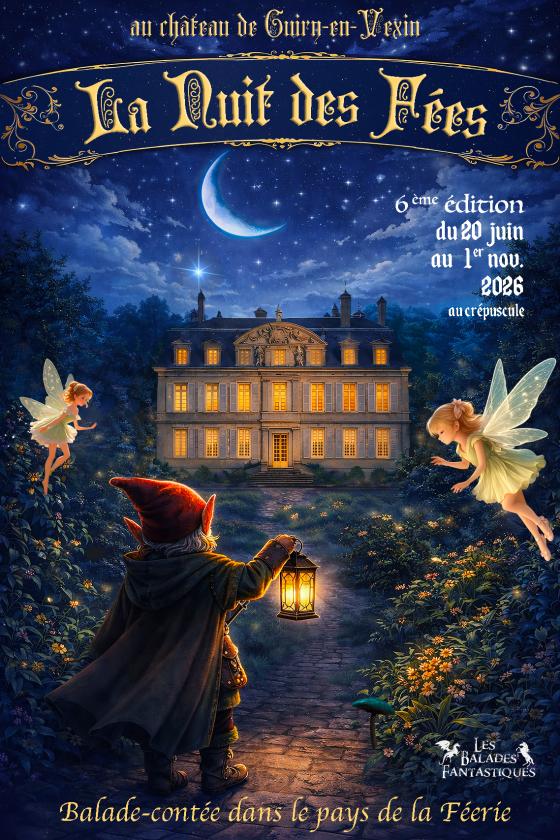sortie à GUIRY EN VEXIN, Val d'oise. LA NUIT DES FÉES AU CHÂTEAU DE GUIRY Sortir à GUIRY EN VEXIN(Val d'oise). GUIRY EN VEXIN.
