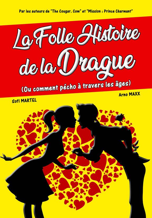 sortie à AVIGNON, Vaucluse. LA FOLLE HISTOIRE DE LA DRAGUE Sortir à AVIGNON(Vaucluse). AVIGNON.