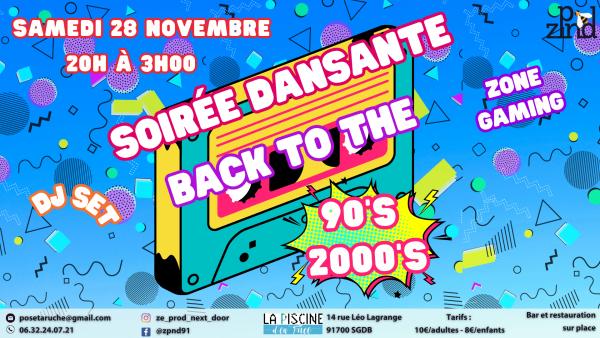 sortie à STE GENEVIEVE DES BOIS, Essonne. SOIRÉE DANSANTE BACK TO THE 90'S - ANNÉES 90/2000 Sortir à STE GENEVIEVE DES BOIS(Essonne). STE GENEVIEVE DES BOIS.