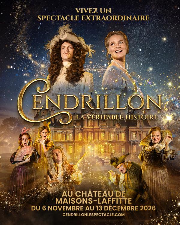 sortie à MAISONS LAFFITTE, Yvelines. CENDRILLON, LA VÉRITABLE HISTOIRE Sortir à MAISONS LAFFITTE(Yvelines). MAISONS LAFFITTE.